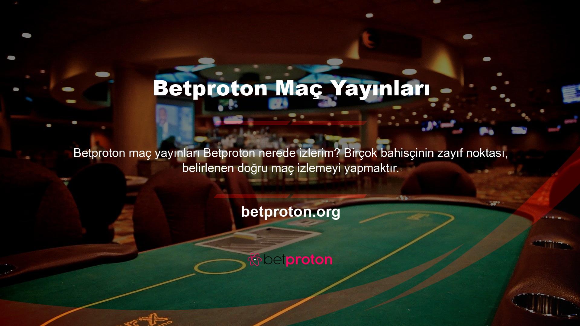 Betproton TV, size güzel ayrıntılar vererek kaliteyi gösterir